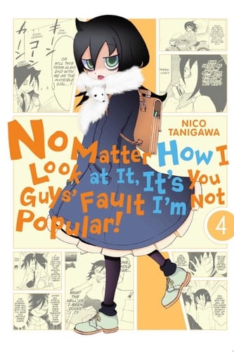 No Matter How I Look at It, It's You Guys' Fault I'm Not Popular! - Tome 04 - Nico Tanigawa · 2015