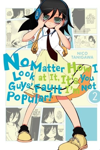 No Matter How I Look at It, It's You Guys' Fault I'm Not Popular! - Tome 02 - Nico Tanigawa · 2015