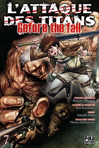 L'attaque des titans - Before the fall - Tome 07 - Satoshi Shiki, Ryô Suzukaze · 2016