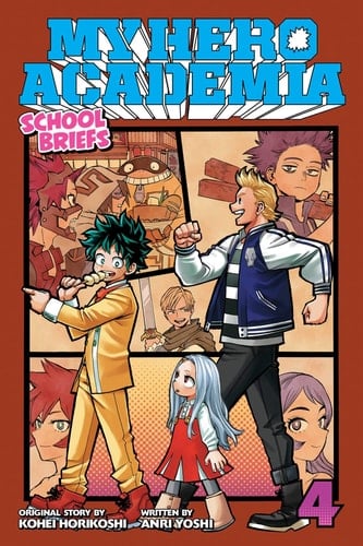 My Hero Academia : School Briefs - Tome 04 - Kohei Horikoshi, Anri Yoshi · 2020