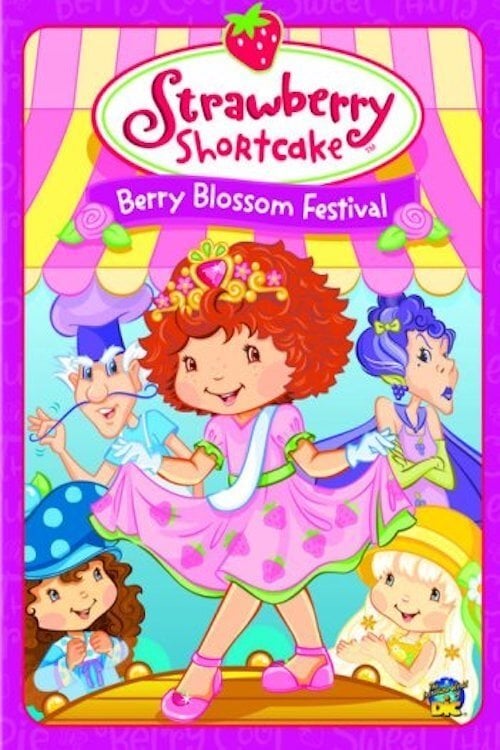 Strawberry Shortcake: Berry Blossom Festival - 2007