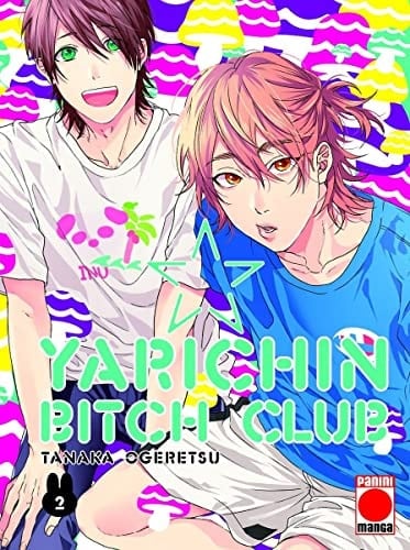 Yarichin Bitch Club - Tome 02 - Tanaka Ogeretsu · 2021
