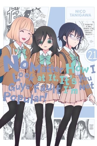 No Matter How I Look at It, It's You Guys' Fault I'm Not Popular! - Tome 21 - Nico Tanigawa · 2023