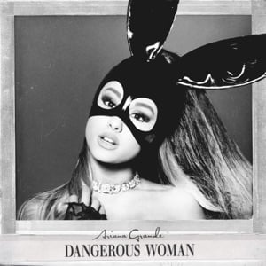 Dangerous Woman - Track 路 Ariana Grande