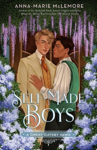 Self-Made Boys: A Great Gatsby Remix - Anna-Marie McLemore · 2022