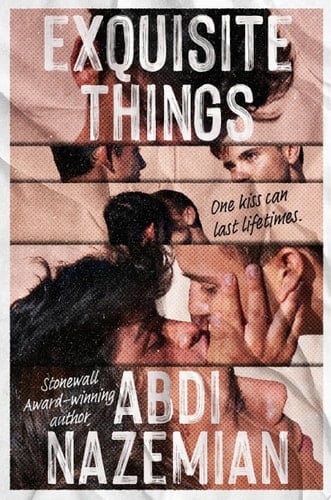 Exquisite Things - Abdi Nazemian · 2025