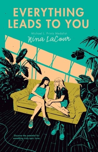 Everything Leads to You - Nina LaCour · 2014