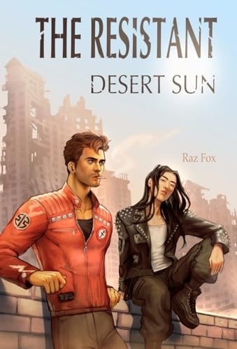 The Resistant Desert Sun - Raz Fox · 2025