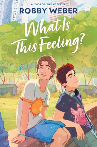 What Is This Feeling? - Robby Weber · 2024
