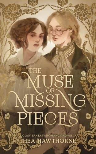 The Muse of Missing Pieces - Thea Hawthorne · 2025