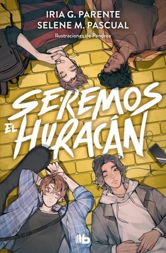 Seremos el huracán - Iria G. Parente, Selene M. Pascual · 2025
