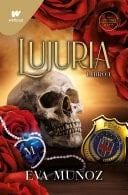 Lujuria. Libro 1 (Pecados placenteros 2) - Eva Muñoz · 2023