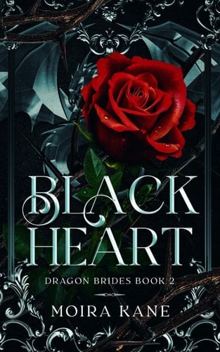 Black Heart A Dragon Shifter Fantasy Romance - Moira Kane · 2022
