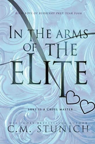 In the Arms of the Elite - C. M. Stunich · 2019