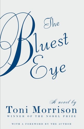 The Bluest Eye - Toni Morrison · 2007