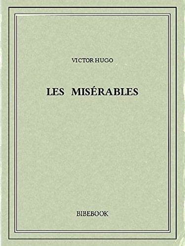 Les Misérables - Victor Hugo · 1862