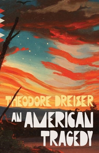 An American Tragedy - Theodore Dreiser · 2021