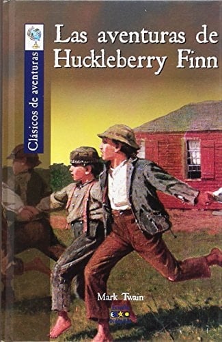 Las aventuras de Huckleberry Finn - Mark Twain · 2014