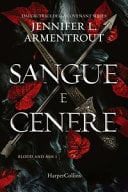 Sangue e cenere. Blood and Ash - Jennifer L. Armentrout · 2022