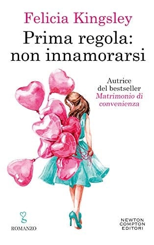 Prima regola: non innamorarsi (Italian Edition) - Felicia Kingsley · 2020