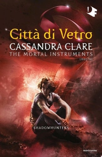 Shadowhunters - 3. Città di vetro - Cassandra Clare · 2011