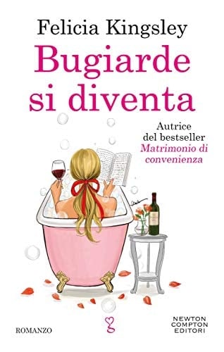 Bugiarde si diventa (Italian Edition) - Felicia Kingsley · 2021