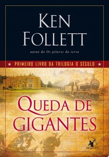Queda de gigantes - Ken Follett · 2012