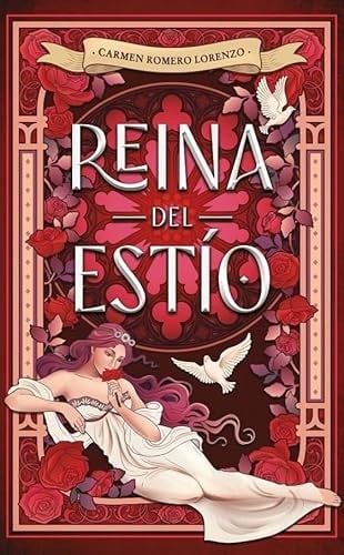 Reina del Estío - CARMEN ROMERO LORENZO · 2025