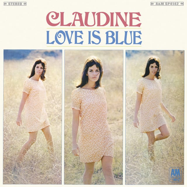 Love Is Blue (L'amour Est Bleu) - Song · Claudine Longet