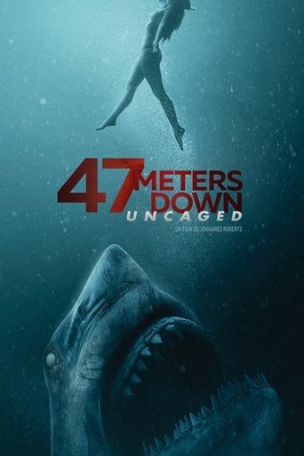 47 Meters Down : Uncaged - Johannes Roberts · 2019