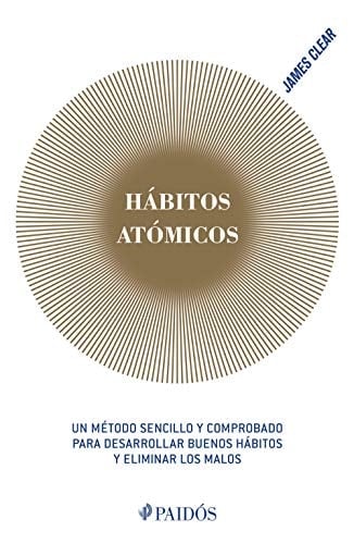 Hábitos atómicos - James Clear · 2019