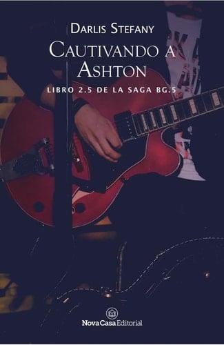 Cautivando a Ashton - Darlis Stefany · 2019