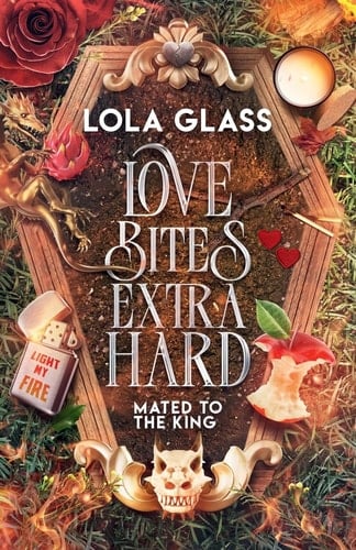 Love Bites Extra Hard - Lola Glass · 2025