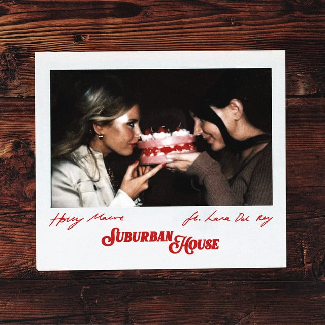 Suburban House - Track · Holly Macve, Lana Del Rey