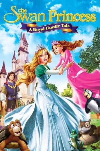 The Swan Princess: A Royal Family Tale - Richard Rich · 2014