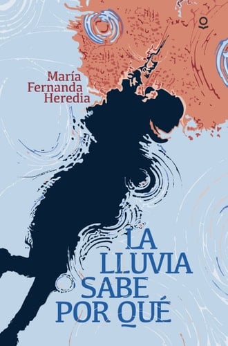 La lluvia sabe por qué - Maria Fernanda Heredia • 2017