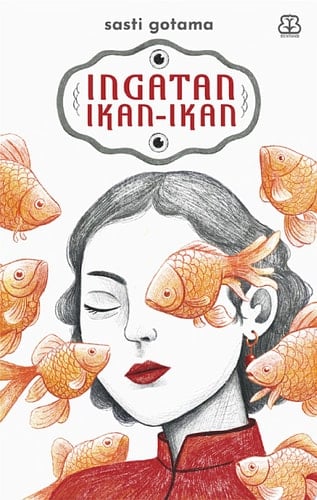 Ingatan Ikan-Ikan - Sasti Gotama