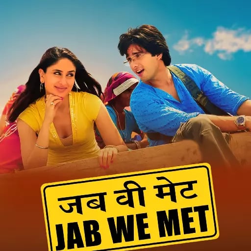 Jab We Met - Imtiaz Ali · 2007