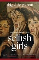 Selfish Girls - Abigail Bergstrom · 2025