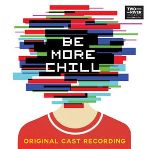 Be More Chill Musical Original Soundtrack - Playlist