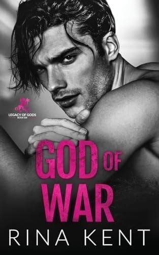 God of War: An Enemies to Lovers Marriage Romance (Legacy of Gods) - Rina Kent • 2024