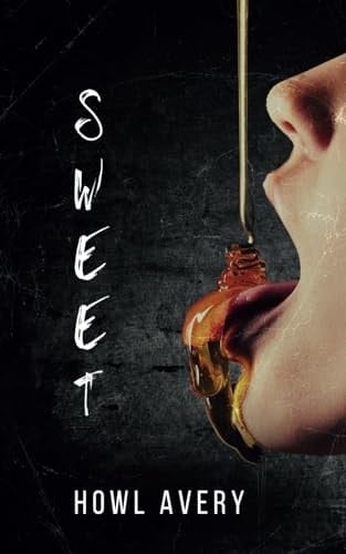 Sweet An MM Romance Thriller - HOWL. AVERY • 2024