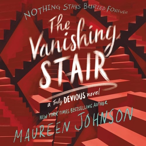 The Vanishing Stair (Truly Devious series, Book 2) (Truly Devious Series, 2) - Maureen Johnson · 2019