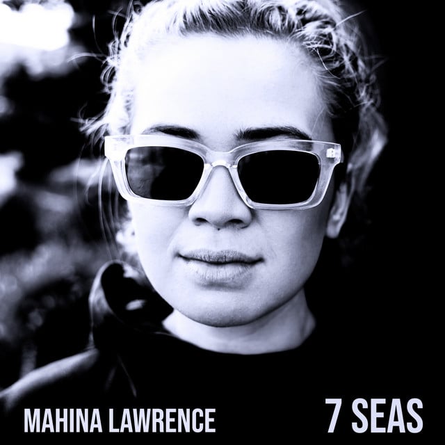 7 Seas - Song · Mahina Lawrence