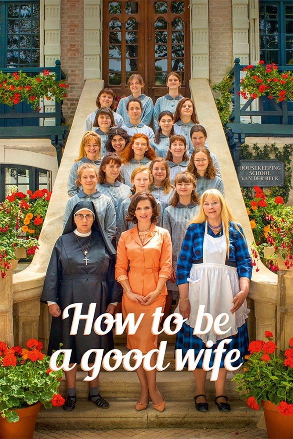 How to Be a Good Wife - Martin Provost · 2020