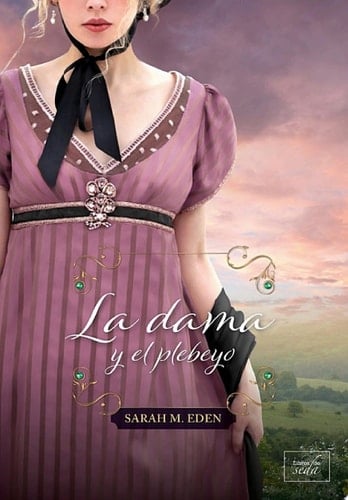 La dama y el plebeyo - Sarah M. Eden · 2022