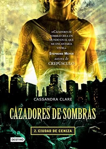 Cazadores de sombras 2. Ciudad de ceniza (Edición mexicana) - Cassandra Clare · 2013