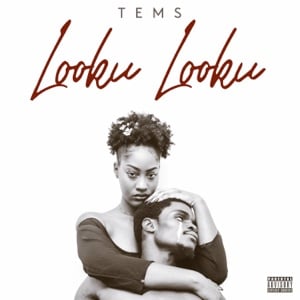 Looku Looku - Single - Album · Tems