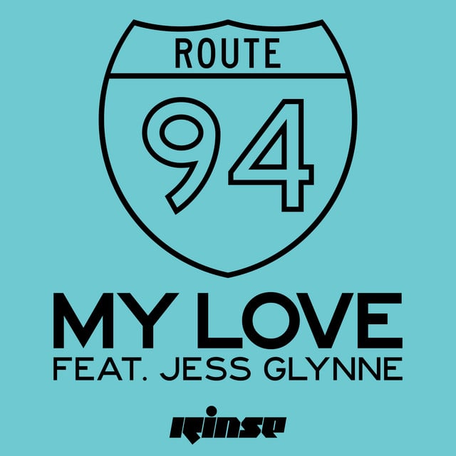 My Love - Song · Route 94, Jess Glynne