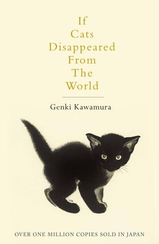 If Cats Disappeared from the World - Genki Kawamura · 2018